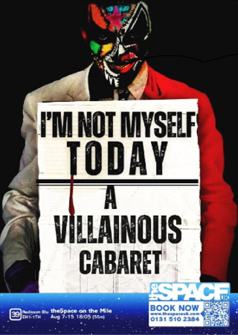 I'm Not Myself Today A Villainous Cabaret EdFringe Poster